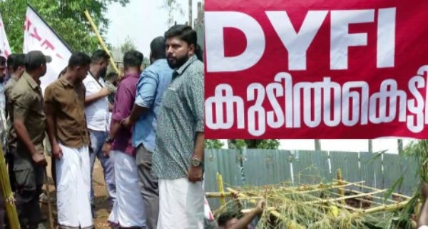 വയനാട് ടൗൺഷിപ്പ് വിവാദം കത്തുന്നു: കുടിൽ കെട്ടി സമരം ചെയ്ത് ഡി വൈ എഫ് ഐ; കോൺഗ്രസ് ജനങ്ങളെ വഞ്ചിക്കുകയാണെന്ന് സി പി എം